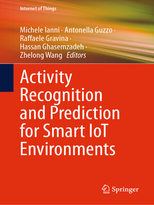 cover image of Activity Recognition and Prediction for Smart IoT Environments